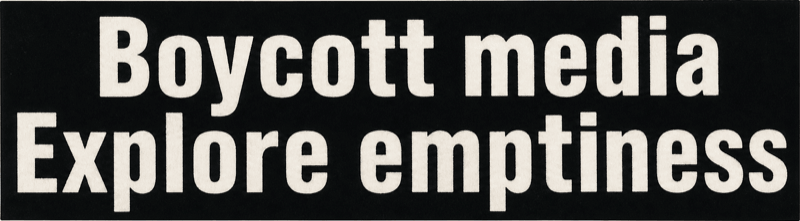 Boycott media · Explore emptiness